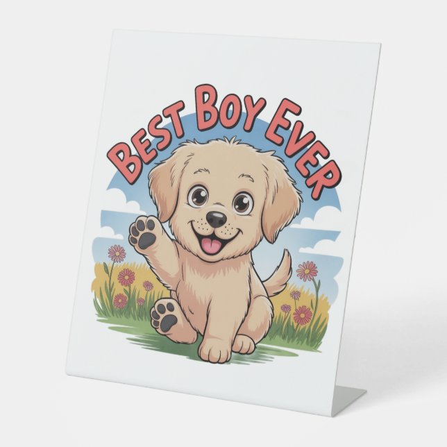 Best Boy Ever  Pedestal Sign (Front)