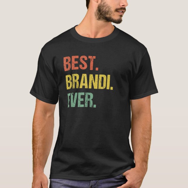 Best Brandi Ever Retro Funny Name Humour Nickname T-Shirt (Front)