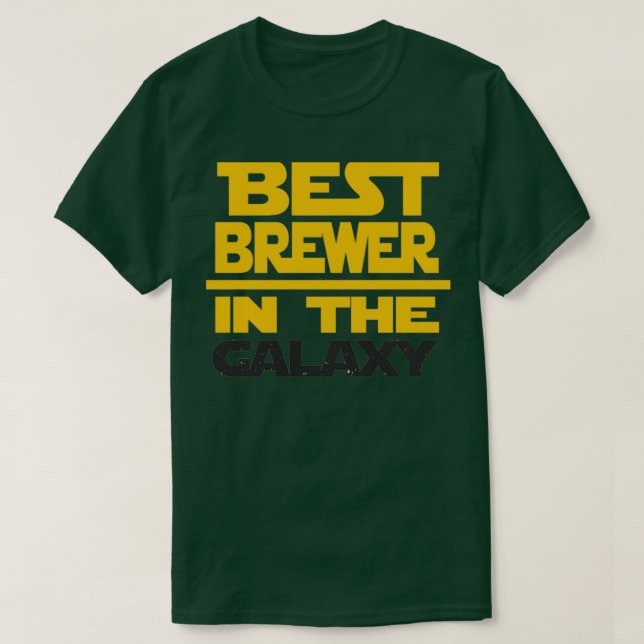 Best Brewer In The Galaxy Funny T-Shirt (Design Front)