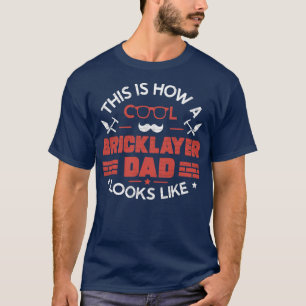 Best Bricklayer Dad Stone Cool Bricklaying Father T-Shirt