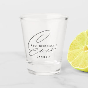 Best Bridesmaid Ever Minimalist Personalised Shot Glass