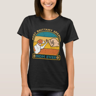 Best Brittany Spaniel Dog Mum T-Shirt