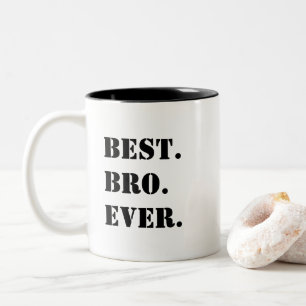 Best. Bro. Ever. Black Stencil Two-Tone Coffee Mug