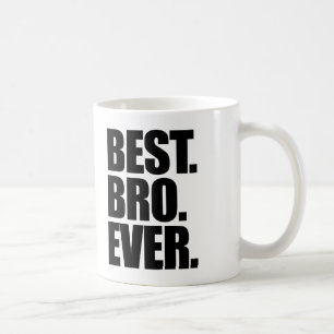 Best Bro Ever Coffee Mug