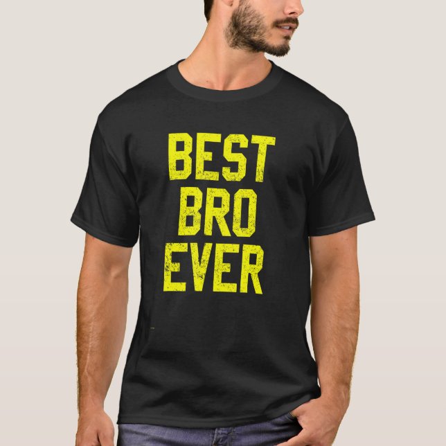 Best Bro Gift Bond T-Shirt (Front)