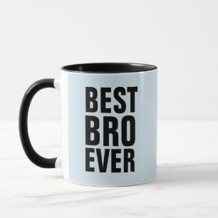 BEST BROTHER BRO EVER Coffee Mugs