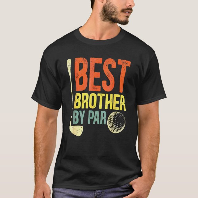 Best Brother By Par Father's Day Golf   Grandpa T-Shirt (Front)