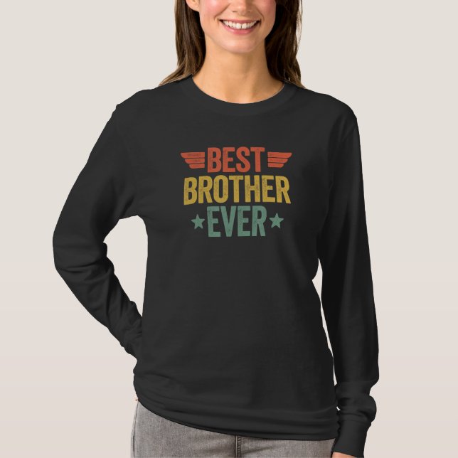 Best Brother Ever 2 T-Shirt (Front)