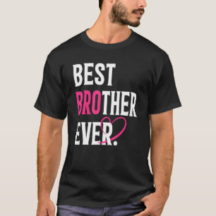 Best Brother Ever Brother Father's Day Mens T-Shirt