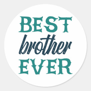 Best Brother Ever Classic Round Sticker