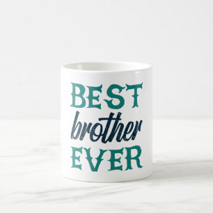 Best Brother Ever Coffee Mug