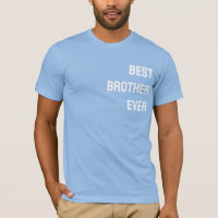 Best Brother Ever - CUSTOMISABLE