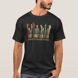 Best Brother Ever Guitar Guitarist Father's Day T-Shirt