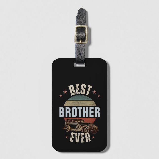 BEST BROTHER EVER  LUGGAGE TAG (Front Vertical)