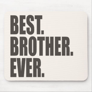 Best. Brother. Ever. Mouse Mat