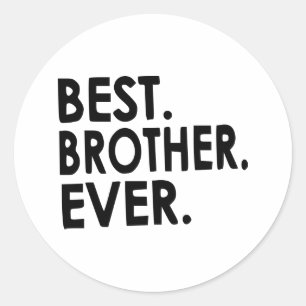 Best Brother Ever Shirt, Siblings Classic Round Sticker