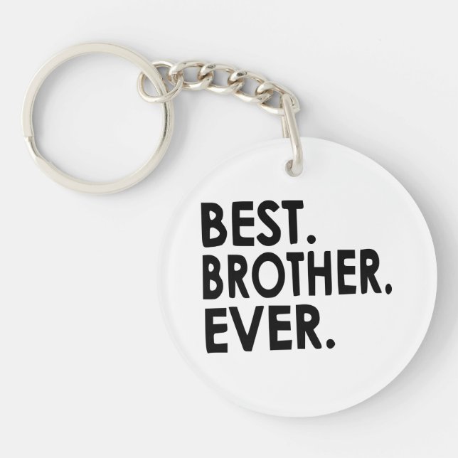 Best Brother Ever Shirt, Siblings  Key Ring (Front)