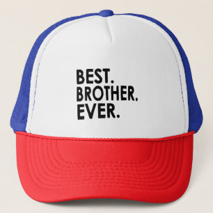 Best Brother Ever Shirt, Siblings  Trucker Hat
