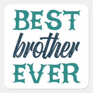 Best Brother Ever Square Sticker