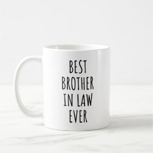 Best Brother in Law Ever  Coffee Mug