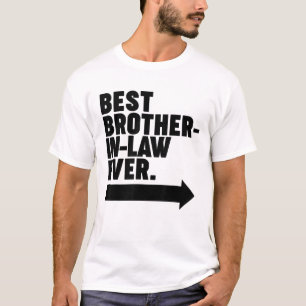 Best Brother-in-law Ever T-Shirt