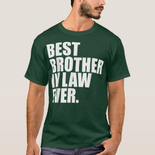 Best BrotherinLaw Ever Funny In Law Father's Day G T-Shirt