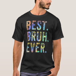 Best Bruh Ever Brother Mum Dad Joke Gag Vintage T-Shirt
