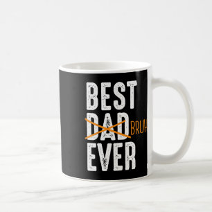 Best Bruh Ever For Dad Father's Day Coffee Mug