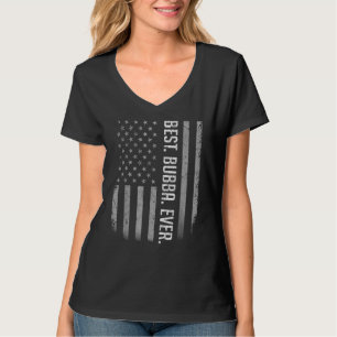 Best Bubba Ever Us American Flag   For Father's Da T-Shirt