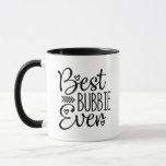 Best Bubbie Ever Mug<br><div class="desc">This adorable mug that says,  "Best Bubbie Ever" is perfect for your mum,  sister,  friend,  grandmother.  The modern typography and sweet hearts make it stand out - just like her!  She's the best!  Let her know it and be reminded of it every time she sips her coffee or tea.</div>