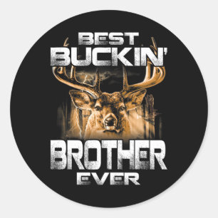 Best Buckin' Brother Ever Tee Deer Hunting Bucking Classic Round Sticker
