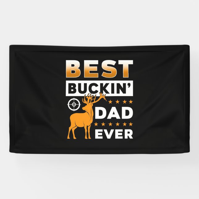 Best Buckin Dad Ever Banner (Horizontal)
