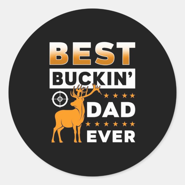 Best Buckin Dad Ever Classic Round Sticker (Front)