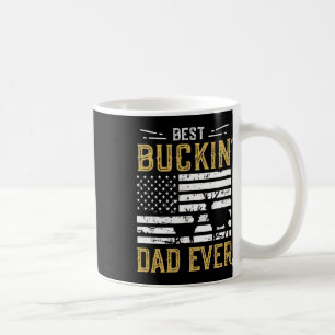 Best Buckin Dad Ever Funny Gift Deer Hunter Cool H Coffee Mug
