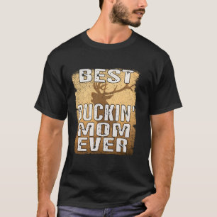 Best Buckin Mum Ever Deer Hunting Bucking Mother L T-Shirt