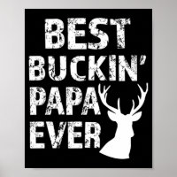 Best Buckin' Papa Ever Fun deer hunting