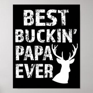 Best Buckin' Papa Ever Fun deer hunting Poster