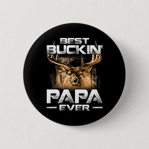 Best Buckin' Papa Ever Shirt Deer Hunting Bucking 6 Cm Round Badge