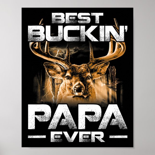 Best Buckin' Papa Ever Shirt Deer Hunting Bucking  Poster (Front)