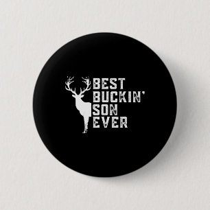 Best Buckin' Son Ever Hunting Buddy Deer Hunting D 6 Cm Round Badge