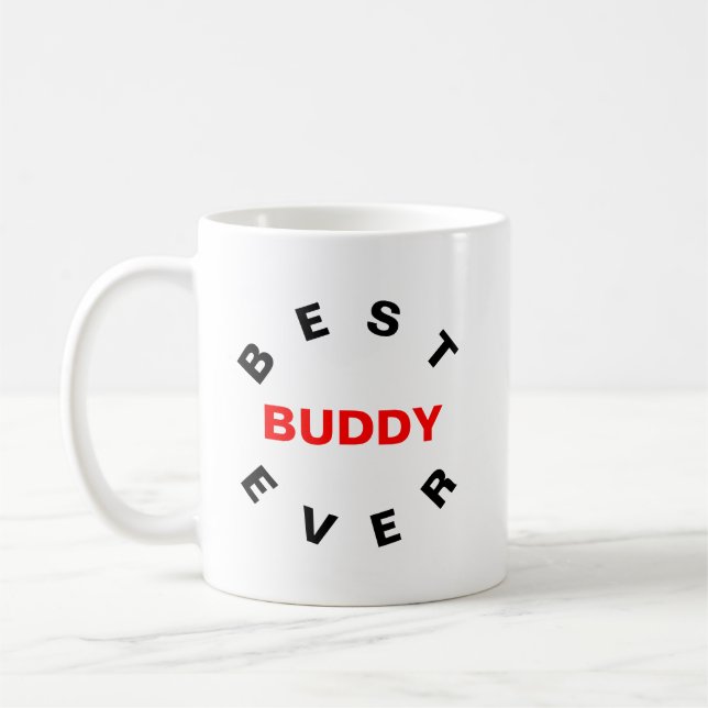 Best Buddy Ever  Coffee Mug (Left)