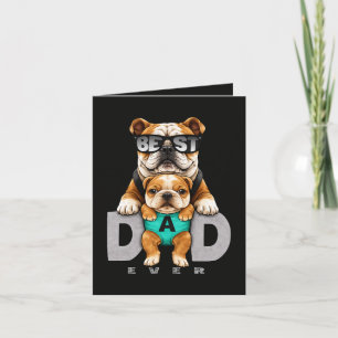 Best Bulldog Dad Ever – Cute Bulldog Father’s Day Holiday Card