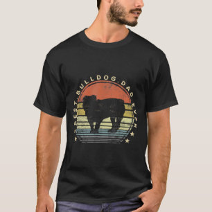 Best Bulldog Dad Ever Daddy Gifts Dog Lover Pet Ow T-Shirt