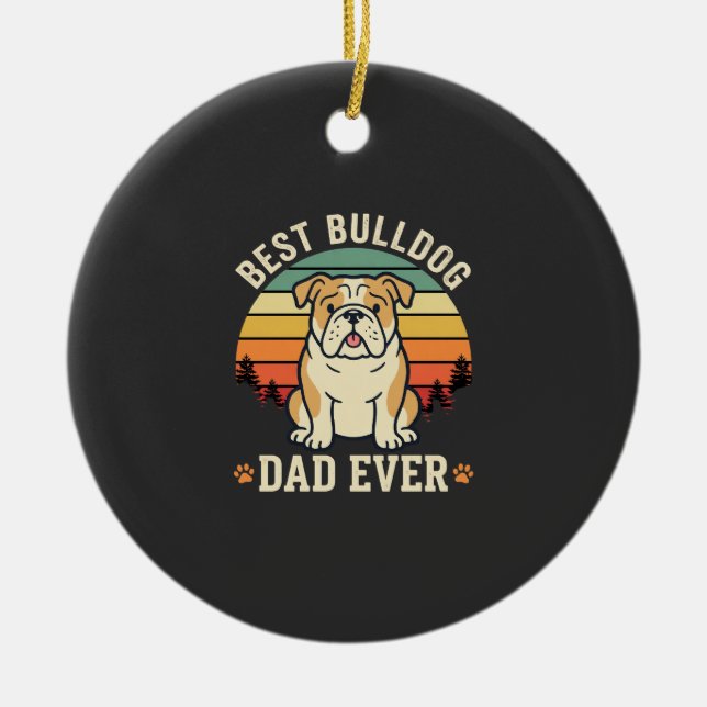 Best Bulldog Dad Ever Retro Vector Ceramic Tree Decoration (Front)
