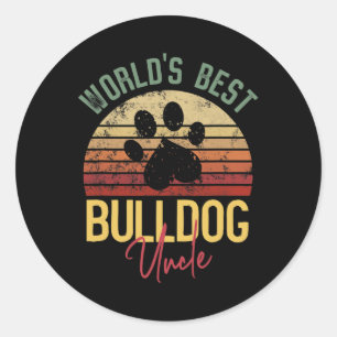 Best Bulldog Uncle Bulldog Lover Dog Owner  Classic Round Sticker