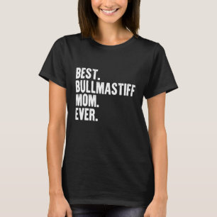 Best Bullmastiff Mum Ever Funny Vintage Dog Mother T-Shirt