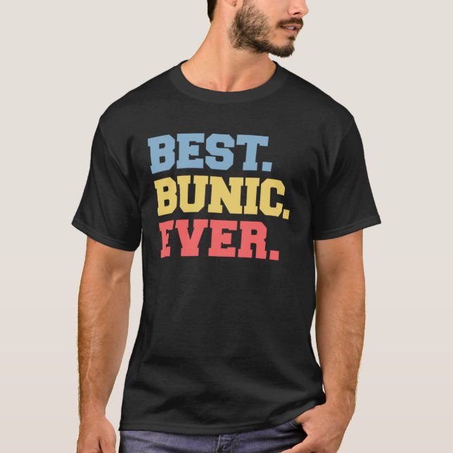 Best Bunic Ever Romanian Grandpa T-Shirt (Front)