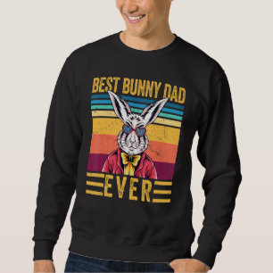 Best Bunny Dad Ever Bunny Dad Easter Day Embroider Sweatshirt