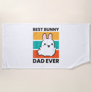 Best Bunny Dad Ever Rabbit cute bunny  Beach Towel