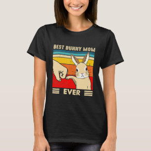 Best Bunny Mum Ever Rabbit Easter Day T-Shirt